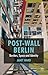 Post-Wall Berlin by Janet Ward