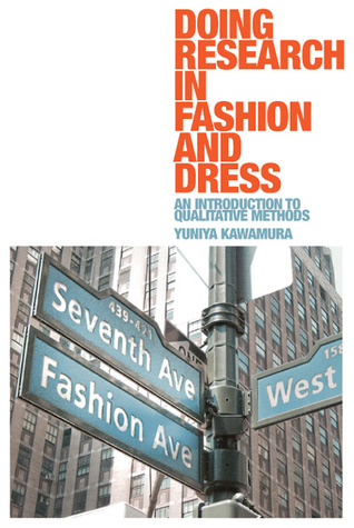 Doing Research in Fashion and Dress: An Introduction to Qualitative Methods (Hardcover)