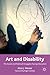 Art and Disability by Alice J. Wexler