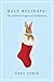 Holy Holidays!: The Catholi...