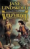 Wolf's Blood by Jane Lindskold