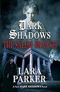 Dark Shadows: The Salem Branch