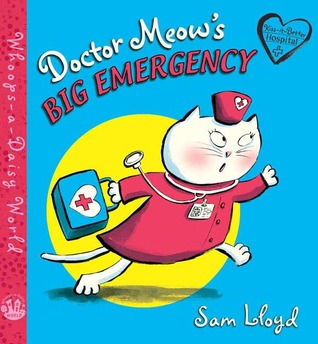Doctor Meow's Big Emergency (Whoops-a-Daisy World Series)