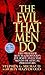 The Evil That Men Do by Stephen G. Michaud