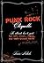 Punk Rock Etiquette: The Ultimate How-to Guide for DIY, Punk, Indie, and Underground Bands