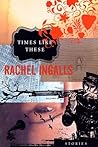Times Like These by Rachel Ingalls