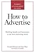 How to Advertise: Building Brands and Businesses in the New Marketing World