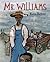 Mr. Williams by Karen Barbour