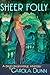 Sheer Folly (Daisy Dalrympl...
