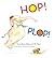 Hop! Plop! by Corey Rosen Schwartz