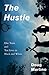 The Hustle: One Team and Ten Lives in Black and White