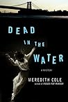 Dead in the Water by Meredith Cole