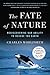 The Fate of Nature by Charles Wohlforth