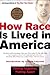 How Race Is Lived in Americ...