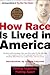 How Race Is Lived in America by The New York Times