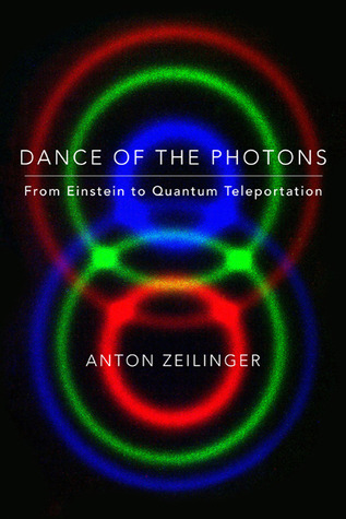 Dance of the Photons: From Einstein to Quantum Teleportation (Hardcover)