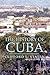 The History of Cuba by Clifford L. Staten