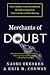Merchants of Doubt: How a H...