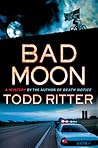 Bad Moon by Todd Ritter