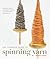 The Complete Guide to Spinning Yarn by Brenda Gibson The Complete Guide to Spinning Yarn by Brenda Gibson