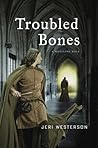 Troubled Bones by Jeri Westerson