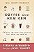 Will Shortz Presents Coffee and KenKen: 100 Easy to Hard Logic Puzzles That Make You Smarter