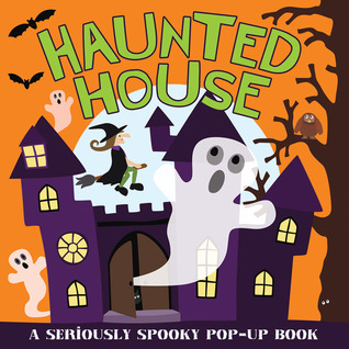 Pop-up Surprise Haunted House: A Seriously Spooky Pop-Up Book (Priddy Pop-Up)