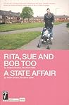 Rita, Sue and Bob Too / A State Affair Rita, Sue and Bob Too / A State Affair
