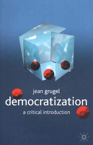 Democratization: A Critical Introduction (Paperback)