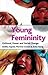 Young Femininity: Girlhood, Power and Social Change
