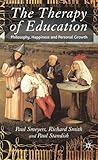 The Therapy of Education: Philosophy, Happiness and Personal Growth