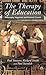 The Therapy of Education by Paul Standish