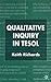 Qualitative Inquiry in TESOL