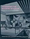 Designing the Modern Interior: From The Victorians To Today Designing the Modern Interior: From The Victorians To Today