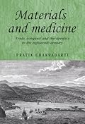Materials and medicine: Trade, conquest and therapeutics in the eighteenth century