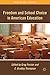 Freedom and School Choice in American Education by Greg Forster