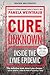 Cure Unknown by Pamela Weintraub Cure Unknown by Pamela Weintraub