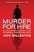 Murder for Hire: My Life As the Country's Most Successful Undercover Agent