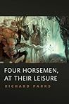 Four Horsemen, at Their Leisure by Richard Parks
