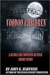 Voodoo Children by John G. Hartness