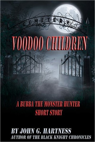 Voodoo Children (Bubba the Monster Hunter Novella, #1)