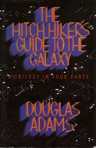 The Hitchhiker's Guide to the Galaxy: A Trilogy in Four Parts (Hitchhiker's Guide, #1-4)