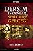 Dersim İsyanları ve Seyit Rıza Gerçeği by Rıza Zelyut