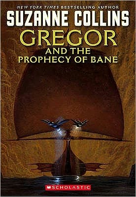 Gregor and the Prophecy of Bane. Suzanne Collins