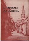 A History of Falkirk A History of Falkirk