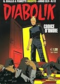 Diabolik anno XLV n. 12: Codice d'onore