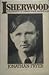 Isherwood: A biography of Christopher Isherwood