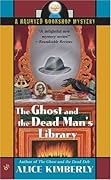 The Ghost and the Dead Man's Library (Haunted Bookshop Mystery, #3)