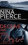 Deceive Her With Desire by Nina Pierce