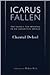 Icarus Fallen by Chantal Delsol